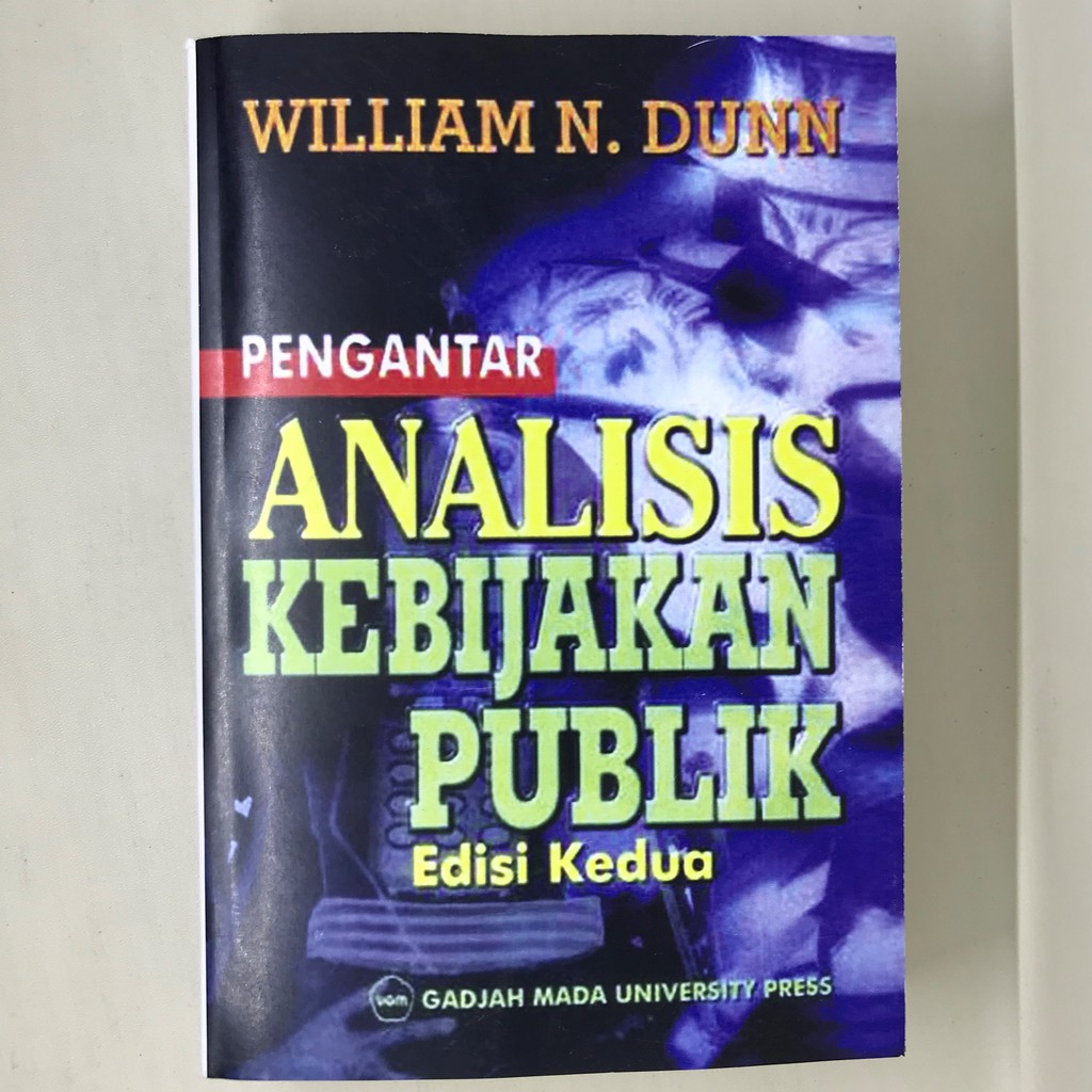 Jual Pengantar Analisis Kebijakan Publik Edisi 2 William N Dunn