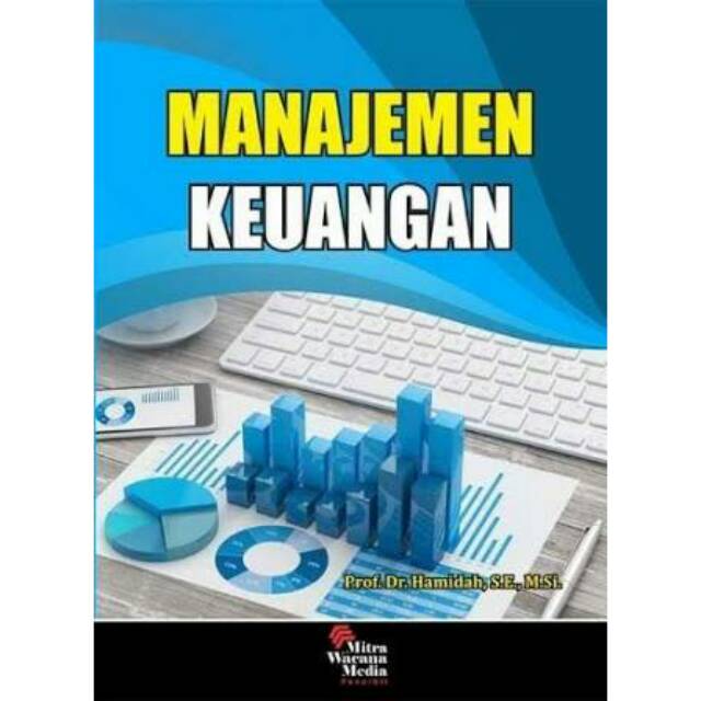

Buku ORI MANAJEMEN KEUAGAN Penulis:Prof. Dr. Hamidah. SE., M. Si