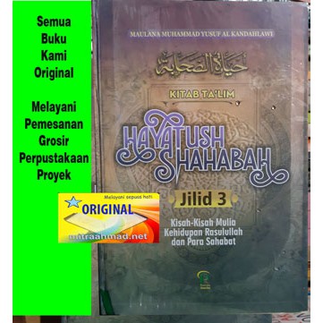 Hayatush Shahabah Jilid 3- Kitab Taklim Kisah-2 Mulia Kehidupan Rasulullah & Para Sahabat