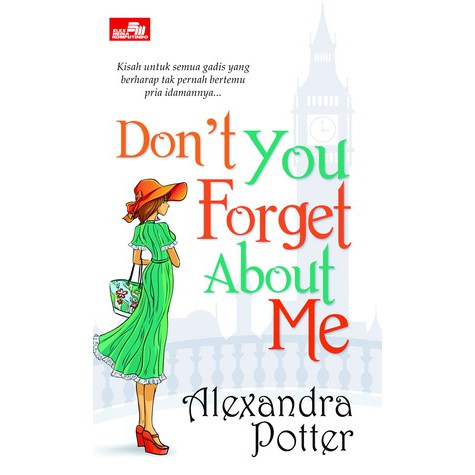 Alexandra Potter - Don't You Forget About Me