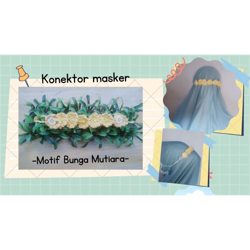 konektor masker rajut - bunga mutiara