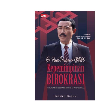Dr. Hadi Prabowo Mm - Kepemimpinan Birokrasi (Hc)      HENDRO BASUKI