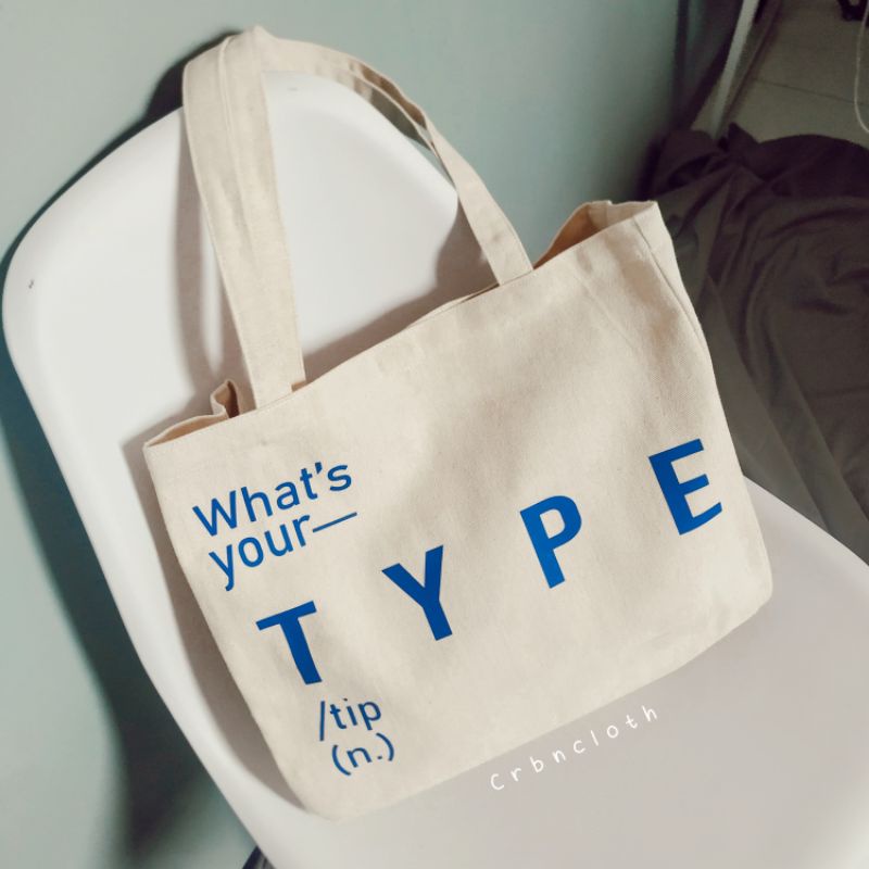 TOTEBAG WHAT'S YOUR TYPE (crbn_cloth) Totebag quotes aesthetic