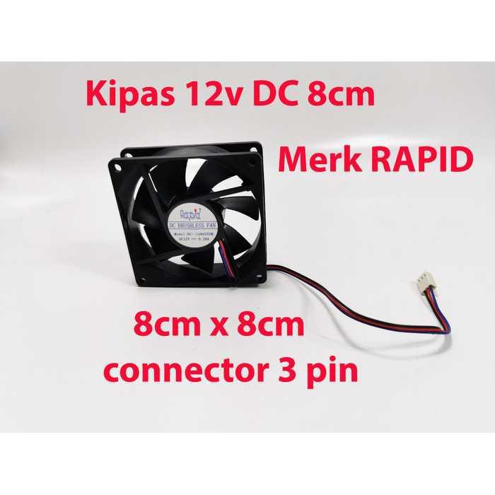 Ready kipas 12v dc 8cm x 8cm RAPID 3 pin konektor - cooling fan connector