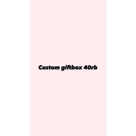 

CUSTOM GIFTBOX 40RB