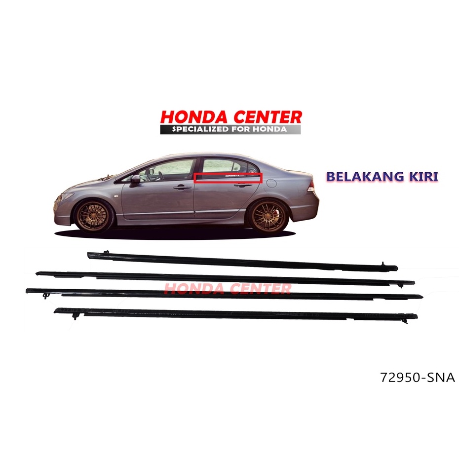 pelipit karet kaca luar weather strip luar honda civic FD 2006 2007 2008 2009 2010 2011 72950-SNA-T0A