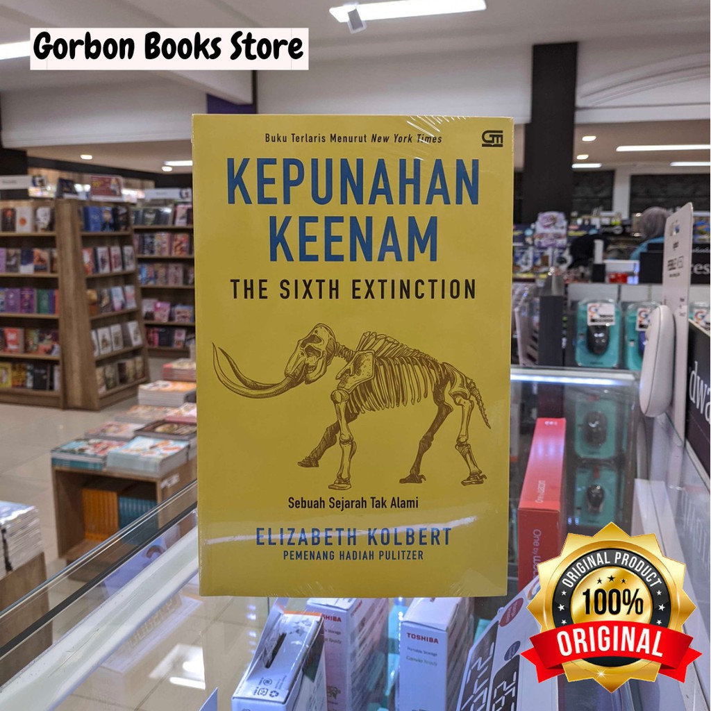 Kepunahan Keenam: Sebuah Sejarah Tak Alami - Elisabeth Kolbert