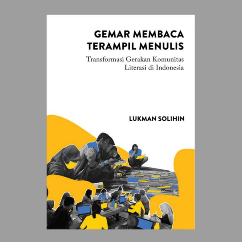 GEMAR MEMBACA, TERAMPIL MENULIS