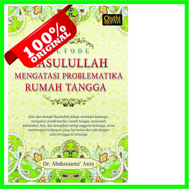 METODE RASULULLAH MENGATASI PROBLEMATIKA RUMAH TANGGA - Qisthi Press
