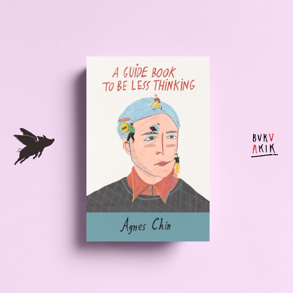 A Guide Book To Be Less Thinking - AGNES CHIN