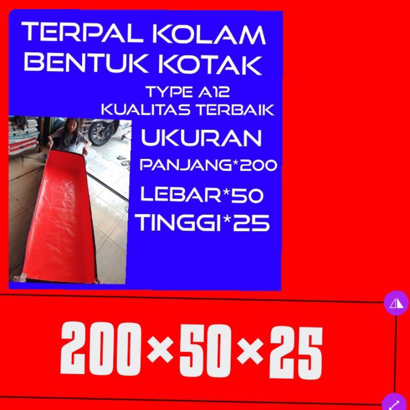 terpal kolam kotak TYPE A12 UKURAN 200×50×25  kualitas terbaik