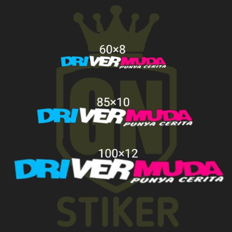 STIKER CUTTING DRIVER MUDA BUAT KACA MOBIL, TRUK/PIKUP .PRODUK BARU.