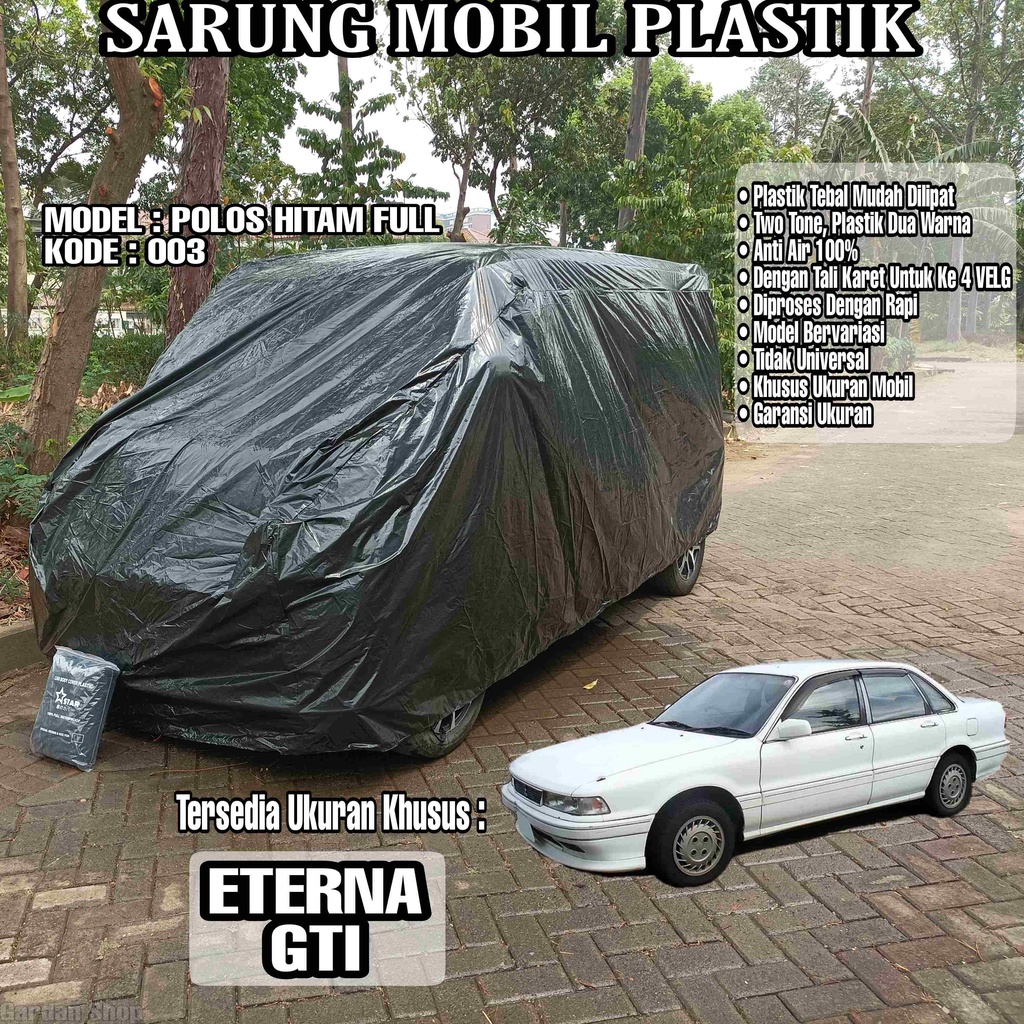 Sarung Mobil Plastik ETERNA GTI Hitam Polos Full Anti Air Full Black Waterproof