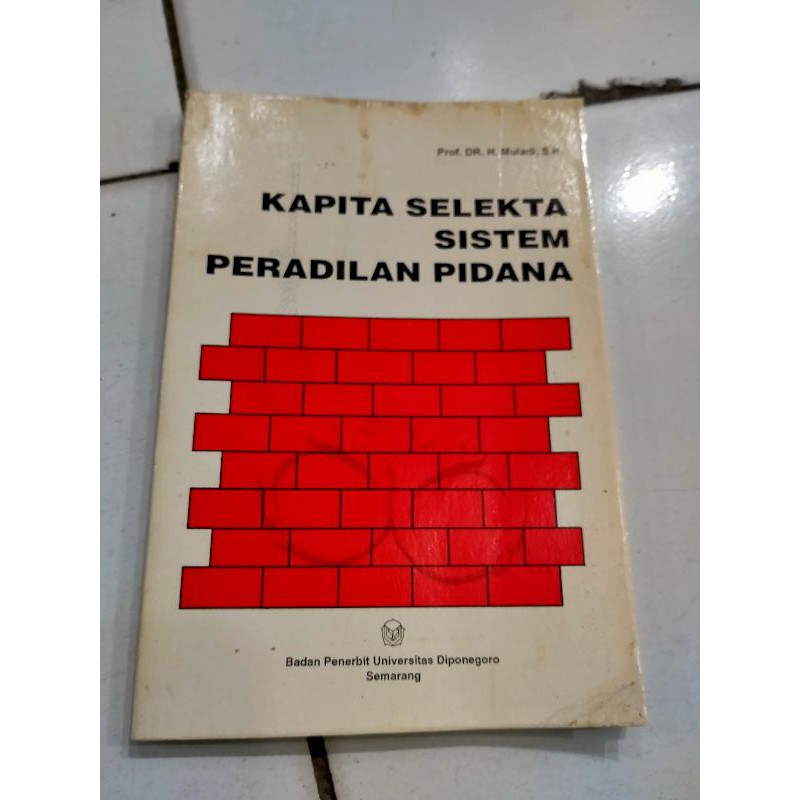 Kapita Selekta Sistem Peradilan Pidana - Muladi