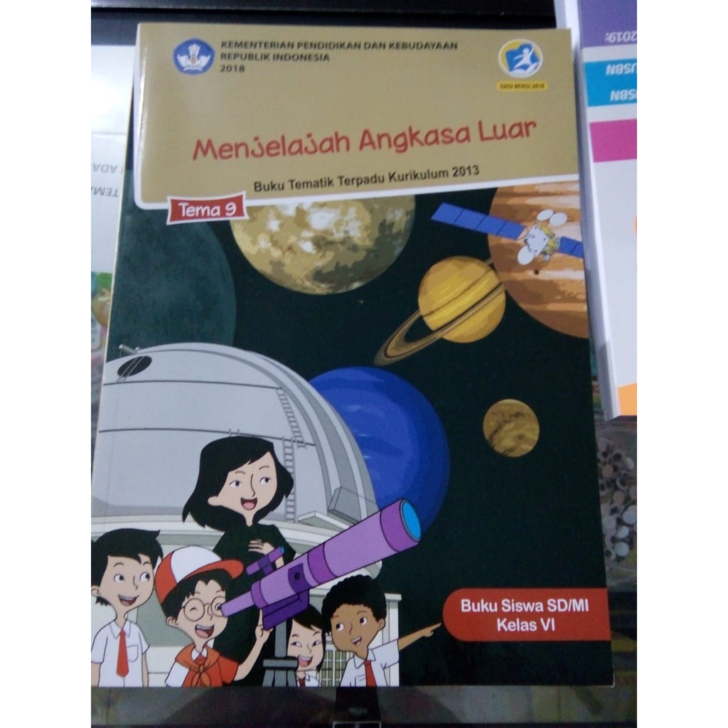 Tematik Kelas 6 Tema 9 Menjelajah Angkasa Luar Kurikulum 2013