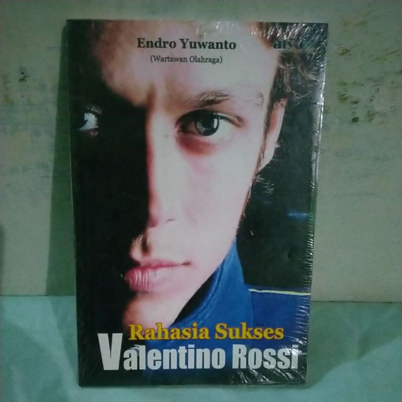 buku biografi : Rahasia sukses Valentino Rossi grafindo