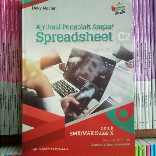 BUKU APLIKASI PENGOLAH ANGKA/SPREADSHEET SMK/MAK KELAS 10 REVISI K13N ERLANGGA