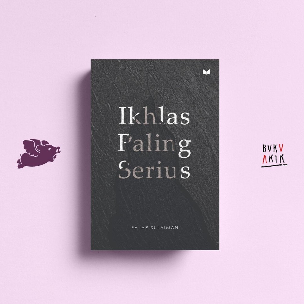 Ikhlas Paling Serius - Fajar Sulaiman