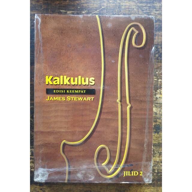 Kalkulus jilid 2 edisi keempat Stewart penerbit erlangga ASLI