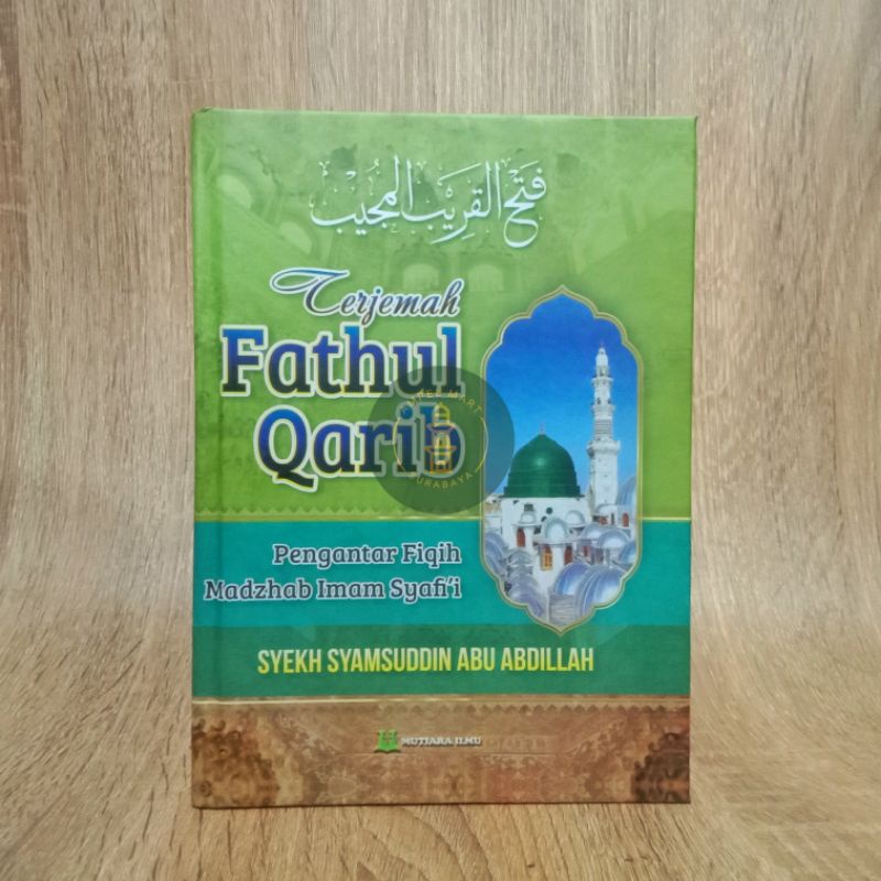 Terjemah Fathul Qarib Fathul Qorib - Mutiara Ilmu Publisher