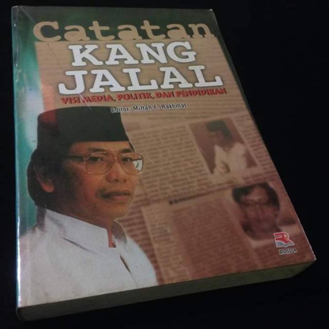 CATATAN KANG JALAL - Visi Politik & Pendidikan - Jalaluddin Rakhmat - Penerbit Rosda