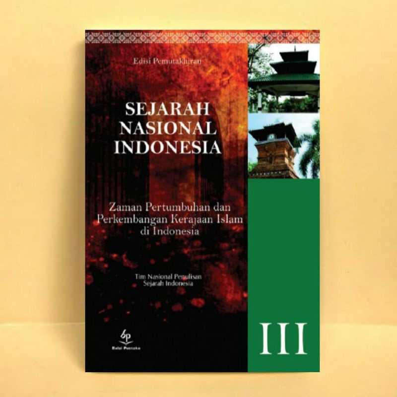 Jual T.B.S.I. Buku Sejarah Nasional Indonesia Jilid 3 : Zaman ...