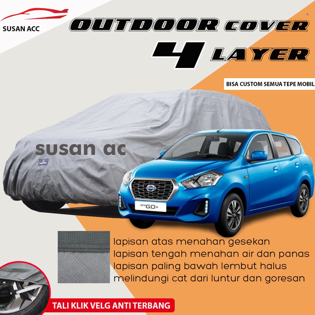 OUTDOOR PREMIUM 4 Layer Body Cover Mobil Datsun Sarung Mobil Datsun go 3 baris/Datsun go 2 baris/Dastun go + panca/datsun go panca 3 baris/datsun go/datsun go panca/datsun cross/datsun 2 baris/datsun 3 baris/calya/sigra/hrv/mobilio/avanza/xenia/sienta/crv