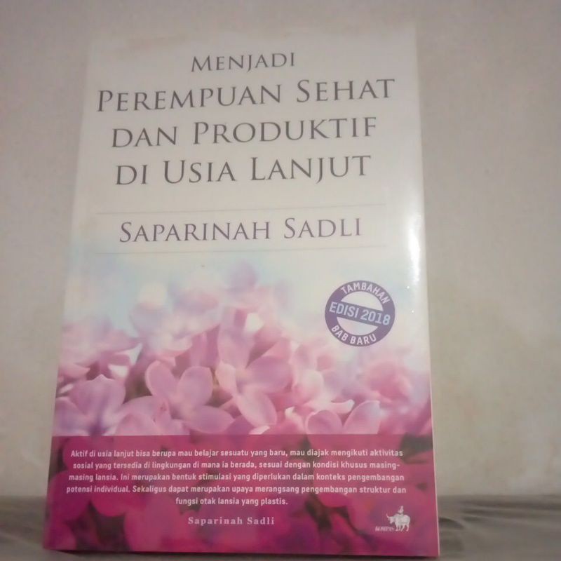 Menjadi Perempuan Sehat dan Produktif di Usia Lanjut. Saparinah Sadli