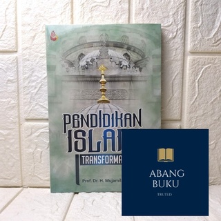 Jual BUKU ORI PENDIDIKAN ISLAM TRANSFORMATIF Prof. Mujamil Qomar, M.Ag ...