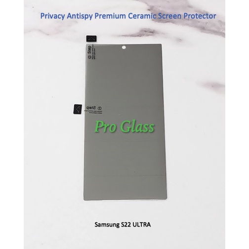 Samsung S22 /Samsung S22 Plus / Samsung S22 Ultra Full Privacy Antispy Ceramic Screen Protector