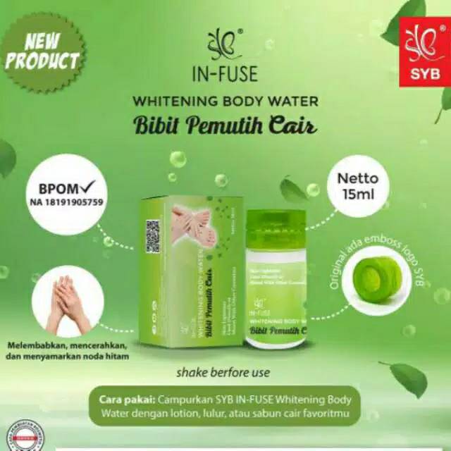 BIBIT INFUS CAIR / SYB INFUSE WHITENING BODY WATER / BCI BPOM