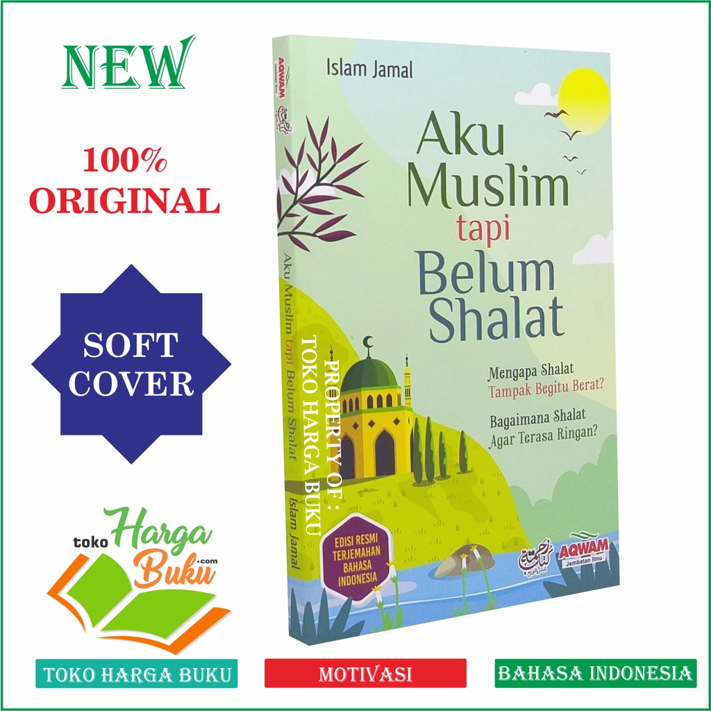 Foto Aku Muslim Tapi Belum Shalat - Penerbit Aqwam