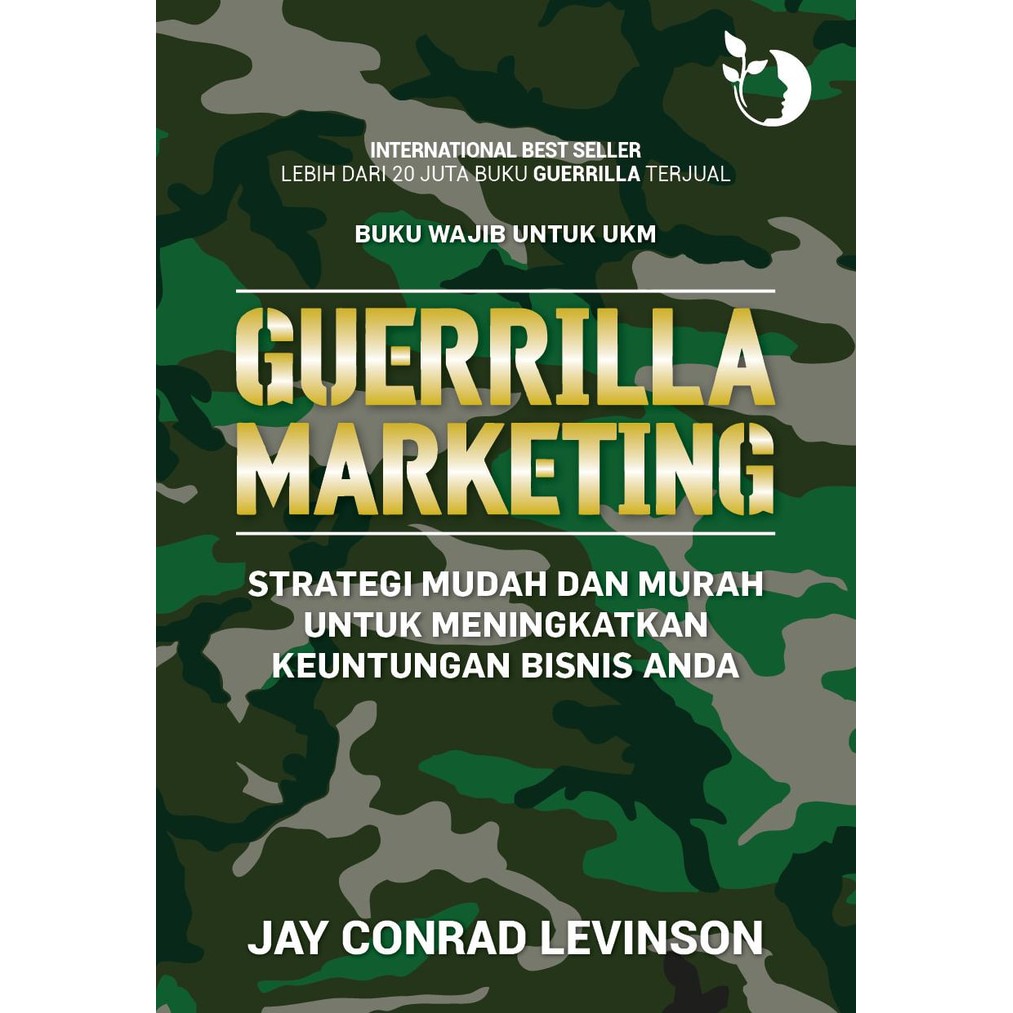 Guerrilla Marketing - Jay Conrad Levinson - Buku Wajib UKM - Strategi