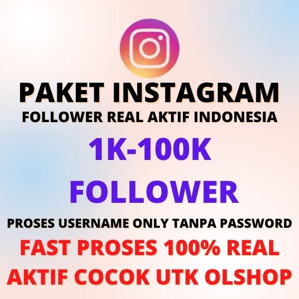 ✔[PROMO PAKET] FOLLOWER INSTAGRAM REAL INDONESIA AKTIF 1K-100K | FOLLOWERS IG AKTIF [PAKET INSTAGRAM]✔