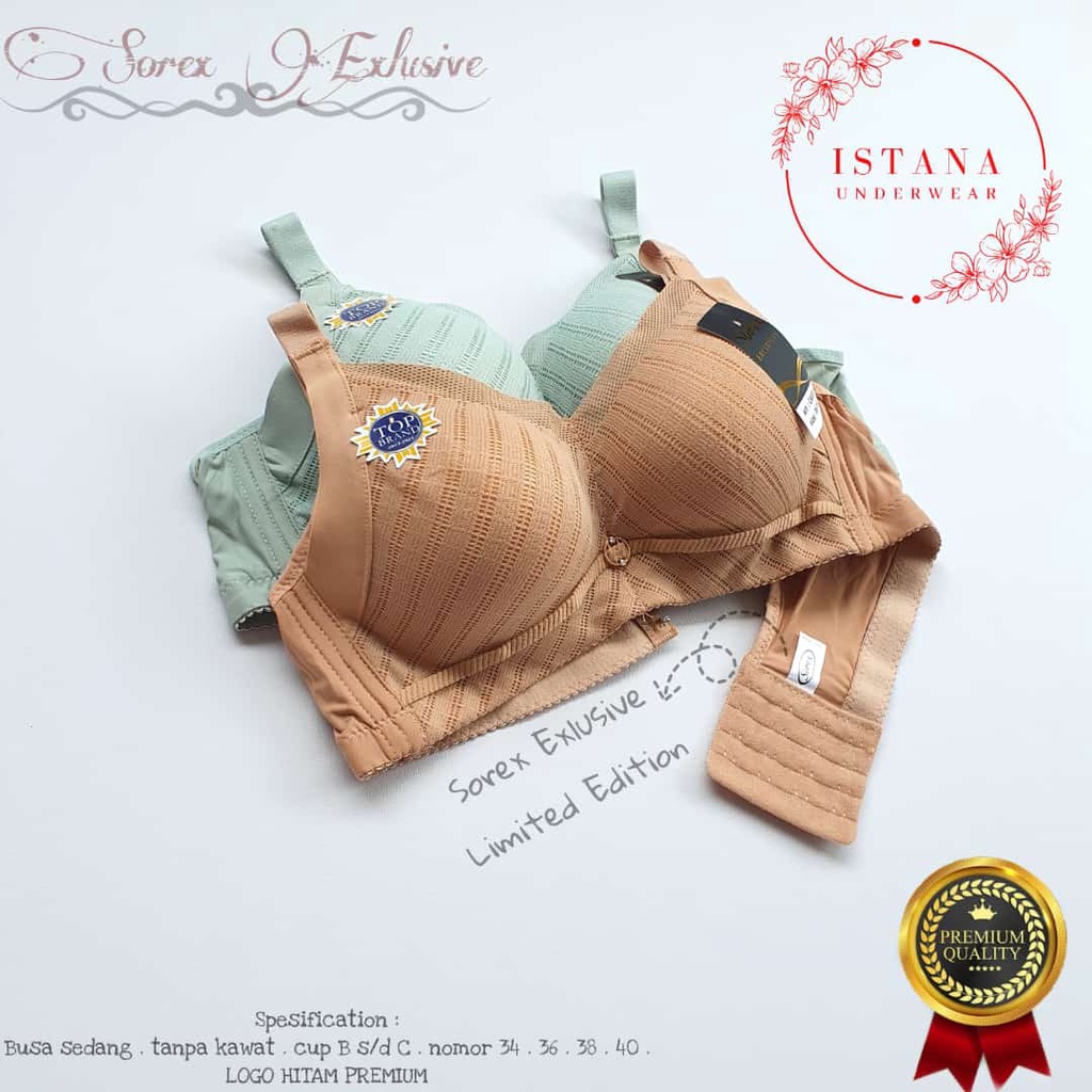 Bra wanita / sorex / LIMITED EDITION / Bh wanita tanpa kawat / exlusive premium