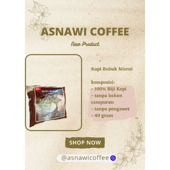 

KOPI BUBUK MURNI (ASNAWI COFFEE) 40gram