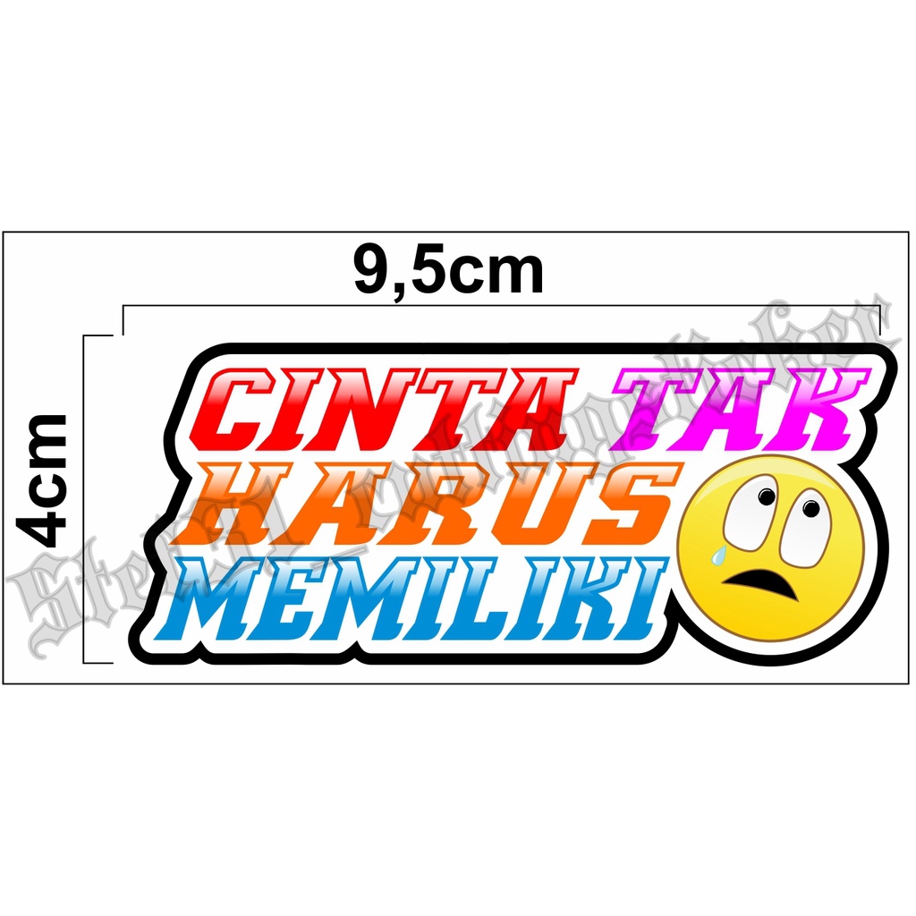 

Stiker printing kata kata lucu, printing sticker kata lucu "cinta tak harus memiliki