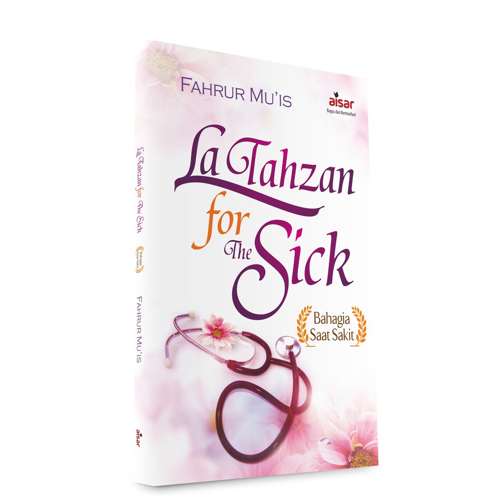 La Tahzan For The Sick Bahagia Saat Sakit Shopee Indonesia