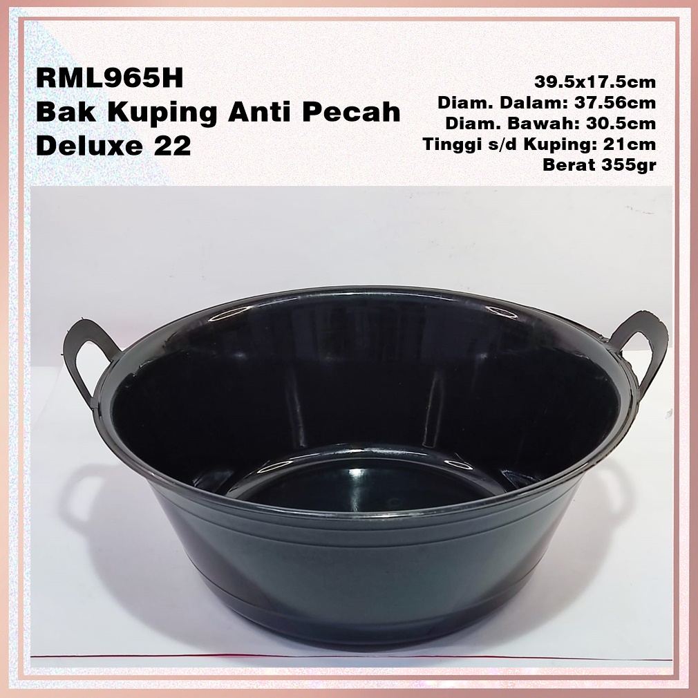 RML965I Bak Kuping Anti Pecah Hitam Deluxe 22 ±14 Liter