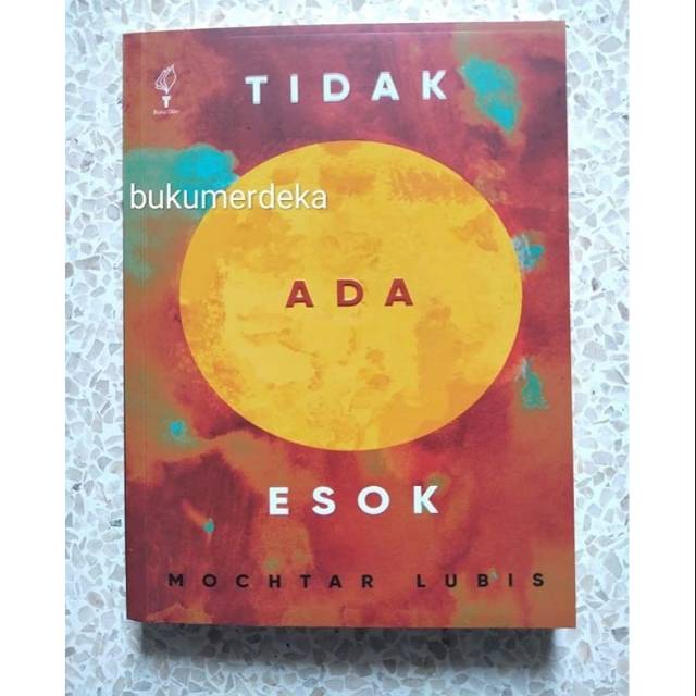 Tidak ada esok - Mochtar Lubis