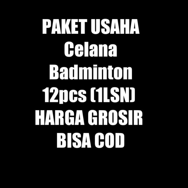 Paket Usaha Celana Badminton 12pcs Grosir Celana Olahraga Untuk Pria Atau Wanita Cod Kolor Olahraga 