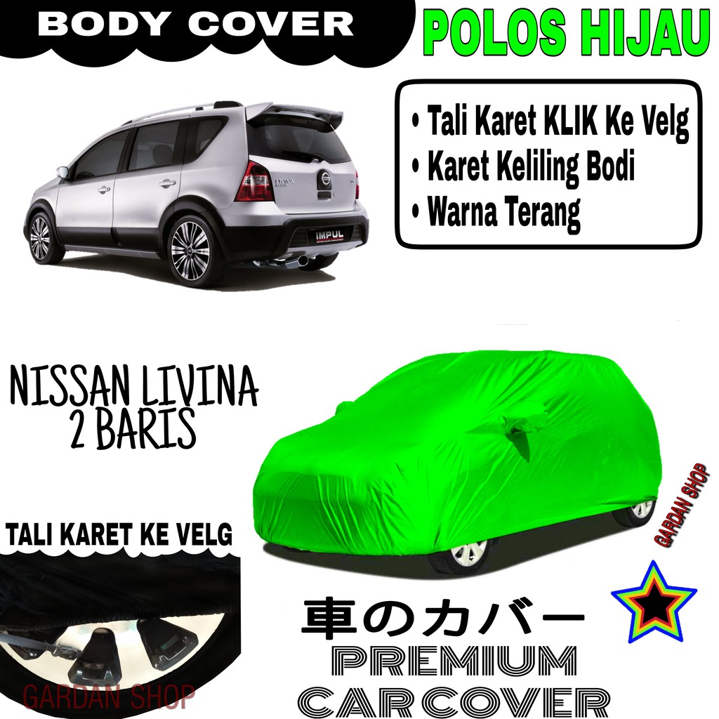 Sarung Mobil NISSAN LIVINA 2 BARIS Polos HIJAU Body Cover Penutup Body Livina PREMIUM Hijau