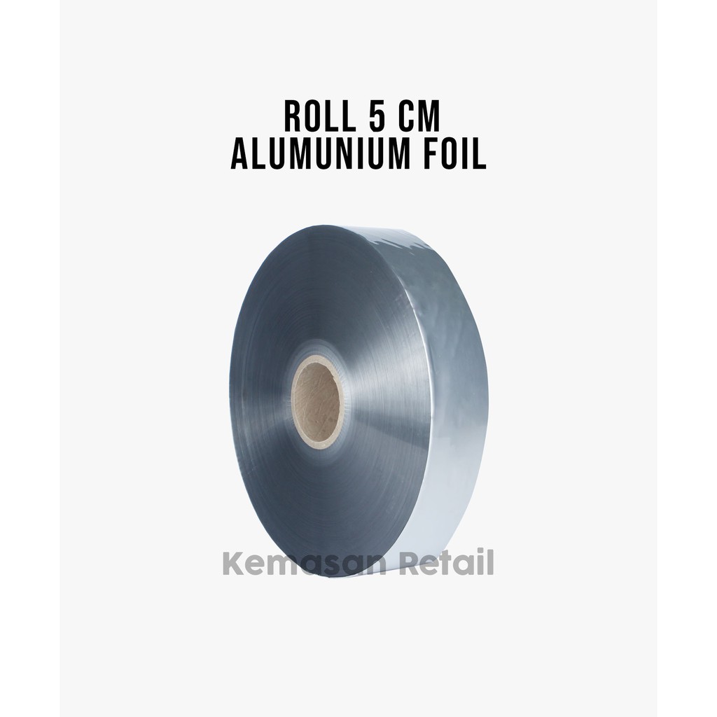 Aluminium Foil Roll 5cm x 1000m - Roll Plastik Kemasan - Kemasan Jaya Gemilang