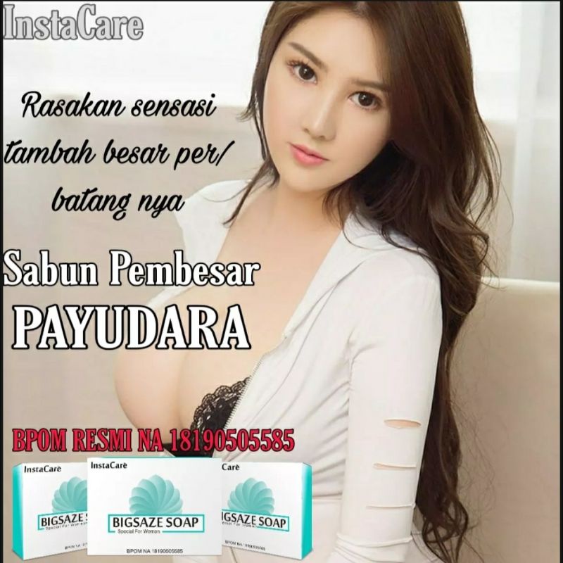 BIGSAZE SOAP PEMBESAR PAYUDARA PENGENCANG PAYUDARA CEPAT PERMANEN BPOM ORI OBAT SUSU PANTAT BOKONG A