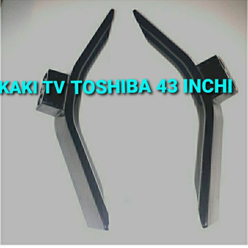 KAKI TV TOSHIBA 40 INCHI S/D 43 INCHI
