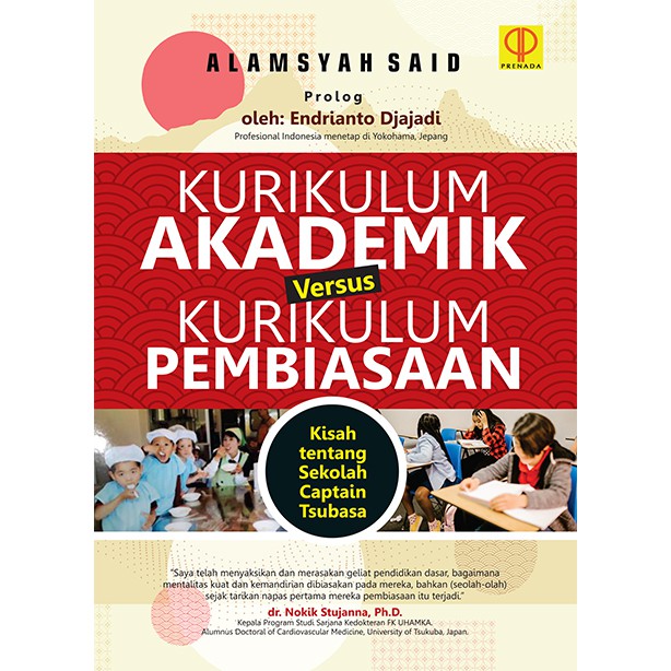 BUKU KURIKULUM AKADEMIK VERSUS KURIKULUM PEMBIASAAN Kisah tentang Sekolah Captain Tsubasa