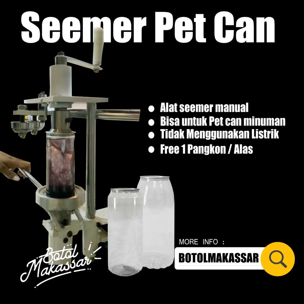 PAKET PET CAN  SEEMER KALENG MANUAL (Pet Can)