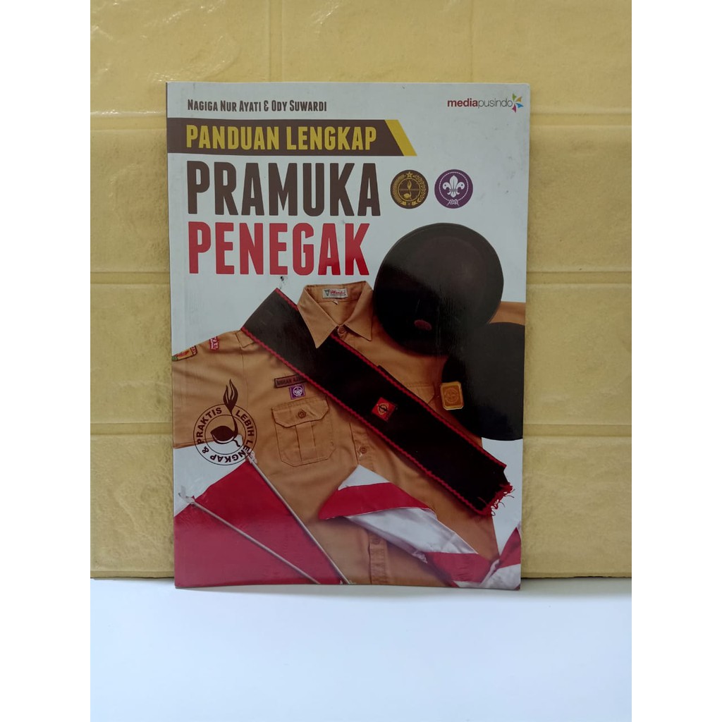 

BUKU PANDUAN LENGKAP PRAMUKA PENEGAK
