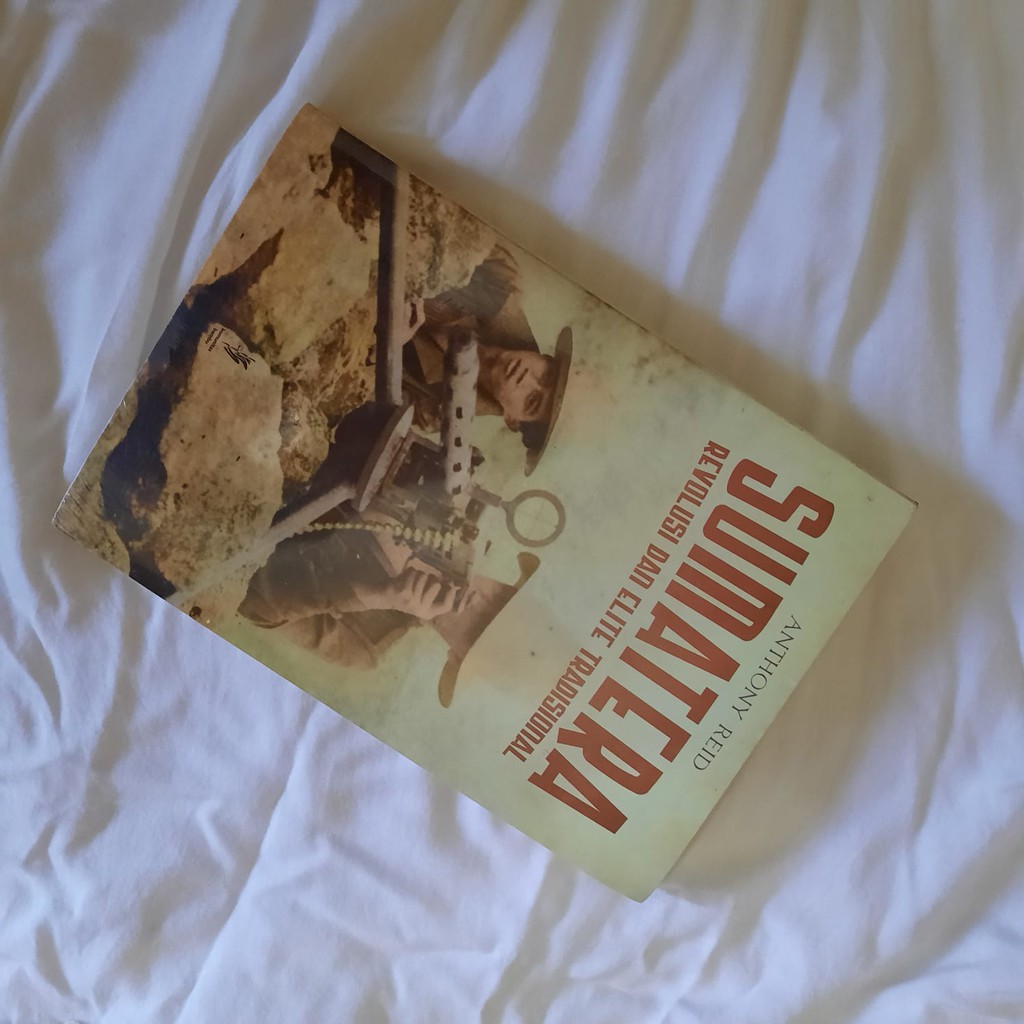 Sumatera : Revolusi dan Elite Tradisional - Anthony Reid