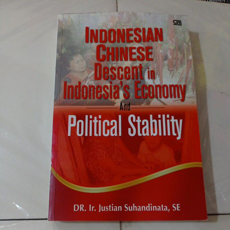 INDONESIAN CHINESE DESCENT IN INDONESIA'S ECONOMY AND POLITICAL STABILITY buku ORIGINAL